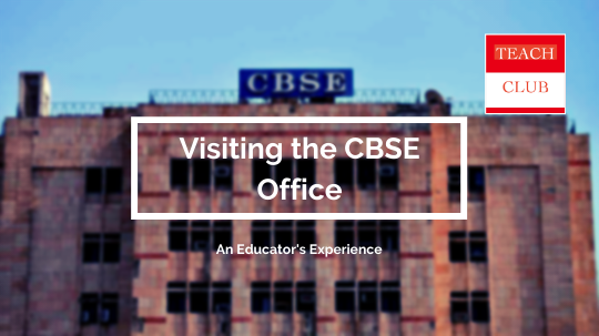Visiting the CBSE Office