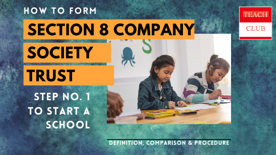 Form a Society, Trust, Section 8 Company to start School in India